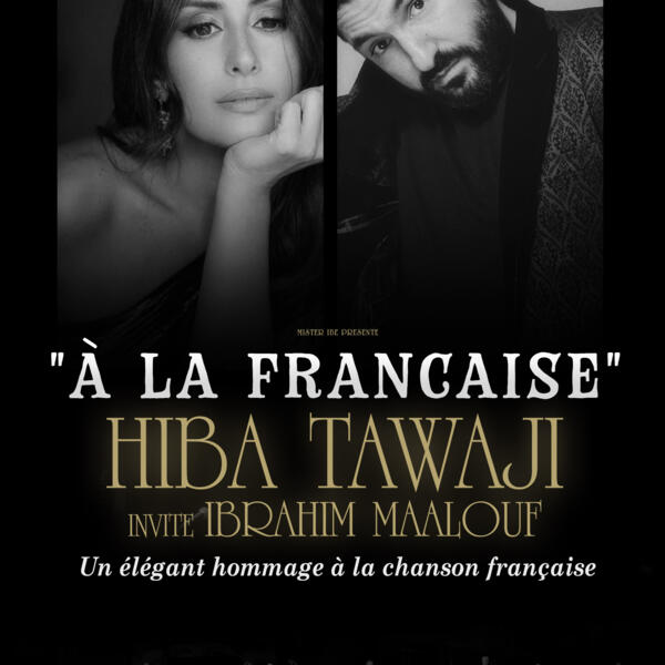 HIBA TAWAJI INVITE IBRAHIM MAALOUF